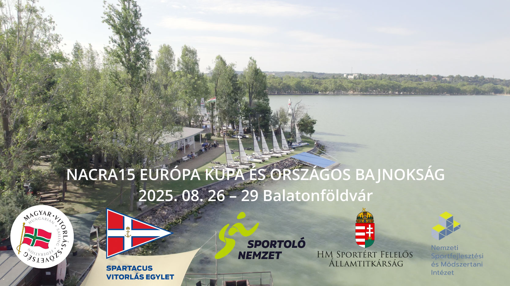 NACRA 15 Európa kupa és Országos bajnokság 2025. augusztus 26-29, Balatonföldvár